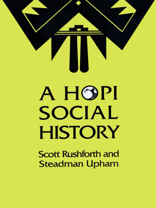 Title details for A Hopi Social History by Scott Rushforth - Available